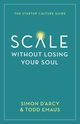 Scale without Losing Your Soul, D'Arcy Simon