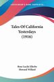 Tales Of California Yesterdays (1916), Ellerbe Rose Lucile