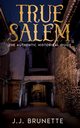 True Salem, Brunette J.J.
