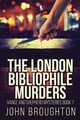 The London Bibliophile Murders, Broughton John