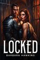 Locked, Hawkins Barbara
