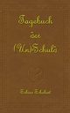Tagebuch der (Un)Schuld, Schubert Sabine