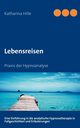 Lebensreisen, Hille Katharina