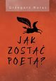 Jak zosta poet?, Noras Grzegorz