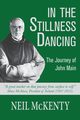 In The Stillness Dancing, McKenty Neil