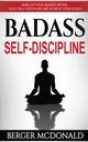 Badass Self-Discipline, McDonald Berger