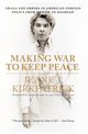 Making War to Keep Peace, Kirkpatrick Jeane J