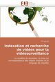 Indexation et recherche de vidos pour la vidosurveillance, LE-T