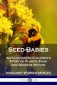 Seed-Babies, Morley Margaret Warner