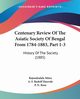Centenary Review Of The Asiatic Society Of Bengal From 1784-1883, Part 1-3, Mitra Rajendralala