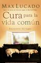 Cura Para La Vida Comun, Lucado Max