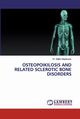 OSTEOPOIKILOSIS AND RELATED SCLEROTIC BONE DISORDERS, Stepanovic Dr. Zeljko