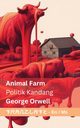 Animal Farm / Politik Kandang, Orwell George