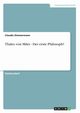 Thales von Milet - Der erste Philosoph?, Zimmermann Claudia