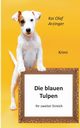 Die blauen Tulpen, Arzinger Kai Olaf