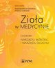 Zioa w Medycynie. Choroby narzdu wzroku i narzdu suchu, Kaczmarczyk-ebrowska Ilona,Ciokowski Arkadiusz