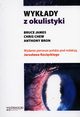 Wykady z okulistyki, Bruce James