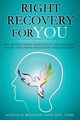 Right Recovery For You - German, Bradford Marilyn M.