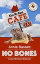 No Bones (Dead & Buried Mysteries Book 1), Bassett Annie