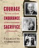 Courage, Endurance, Sacrifice, Rees Charlotte Harris