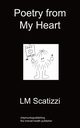 Poetry from My Heart, Scatizzi LM