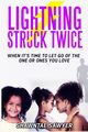 Lightning Struck Twice, Sawyer Shawntae