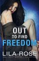 Out to Find Freedom, Rose Lila
