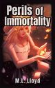 Perils of Immortality, Lloyd M.L.