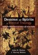 Demons and Spirits in Biblical Theology, Walton John H.