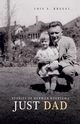 Just Dad, Kregel Lois E.