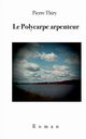 Le Polycarpe arpenteur, Thiry Pierre