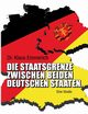 Die Staatsgrenze zwischen beiden deutschen Staaten, Emmerich Dr. Klaus