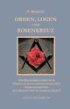 Logen, Orden und das Rosenkreuz, Martin P.