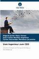Vom Ingenieur zum CEO, Ubau Torres Edgard Javier