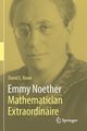 Emmy Noether - Mathematician Extraordinaire, Rowe David E.