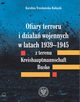 Ofiary terroru i dziaa wojennych w latach 1939-1945 z terenu Kreishaupmannschaft Busko, Trzeskowska-Kubasik Karolina