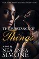 The Substance of Things, Simone Nea  Anna