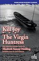 Kill Joy / The Virgin Huntress, Holding Elisabeth Sanxay
