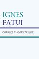 Ignes Fatui, Taylor Charles Thomas