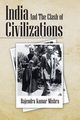India and the Clash of Civilizations, Mishra Rajendra Kumar
