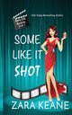 Some Like It Shot (Movie Club Mysteries, Book 6), Keane Zara