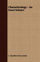 Characterology - An Exact Science, Mccormick L. Hamilton