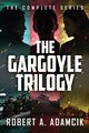 The Gargoyle Trilogy, Adamcik Robert A.