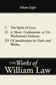 The Spirit of Love; A Short Confutation of Dr. Warburton's Defence; Of Justification by Faith and Works, Volume 8, Law William