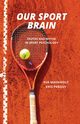 Our Sport Brain, Perquy Kris