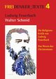 Ludwig Feuerbach, Schmid Walter