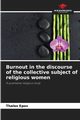 Burnout in the discourse of the collective subject of religious women, Epov Thales