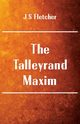 The Talleyrand Maxim, Fletcher J S