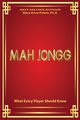 MAH JONGG What Every Player Should Know, Puleio Mary Anne