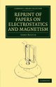 Reprint of Papers on Electrostatics and Magnetism, Thomson William Baron